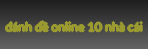 đánh đề online 10 nhà cái